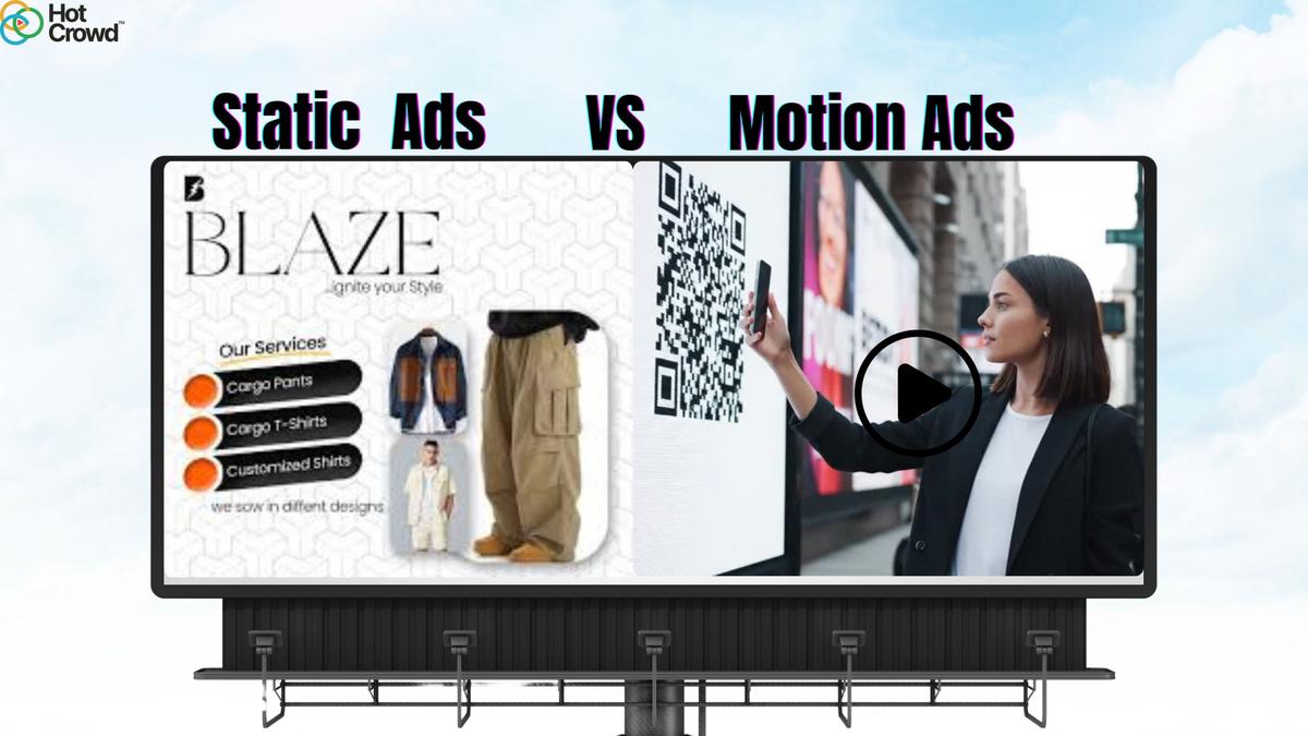 Motion Ads VS Static Ads on Digital Billboard: Which Works Better for Brands?