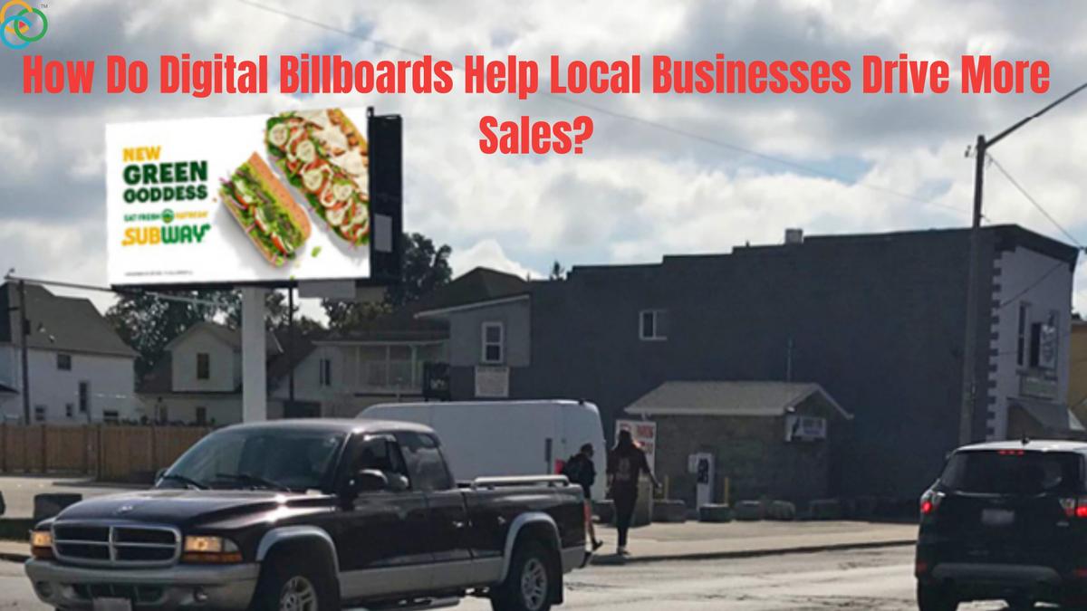 How Do Digital Billboards Help Local Businesses Drive More Sales?